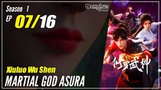 【Xiuluo Wu Shen】 Season 1 Ep. 07 - Martial God Asura | Donghua 1080P