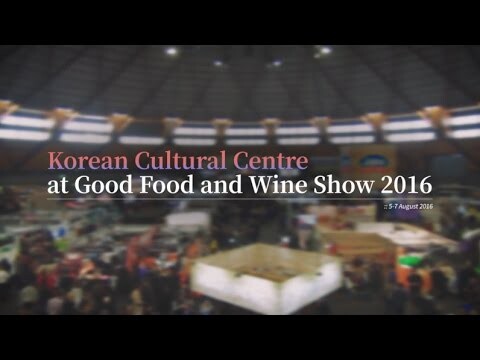 Korean Cultural Centre at Good Food and Wine Show 2016