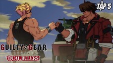 Guilty Gear Strive: Dual Rulers - Tập 5 [Việt sub]
