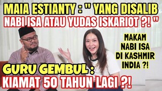 MAIA ESTIANTY : SIAPA YANG DISALIB ? NABI ISA ATAU YUDAS ISKARIOT ? GURU GEMBUL MENJAWAB