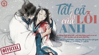 Tất Cả Là Lỗi Của Anh - Tường Quân [ LYRIC VIDEO ]