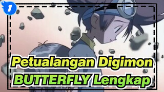 [Petualangan Digimon] BUTTERFLY (Versi Lengkap), Mengenang Masa Kecil_1