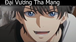 Tóm tắt Anime_ _ Đại Vương Tha Mạng 5-p4 Review Anime hay