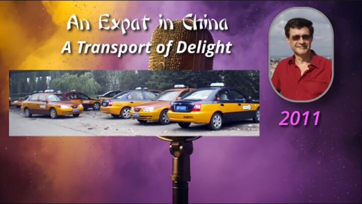 An Expat in China 07 - A Transport of Delight