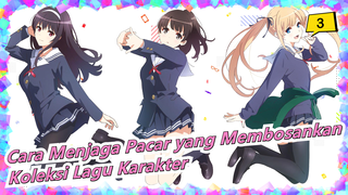 Cara Menjaga Pacar yang Membosankan|Koleksi Lagu Karakter_F