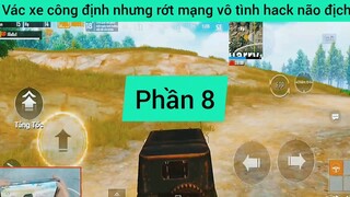 công xe công định như rớt mạng vô tình hack não đối phương phần 8