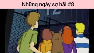 Những ngày sợ hãi p8