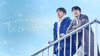 Let Free the Curse of Taekwondo ep 3 eng sub 🇰🇷 bl