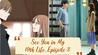 See You in My 19th Life - Episode 3 | English Subtitle