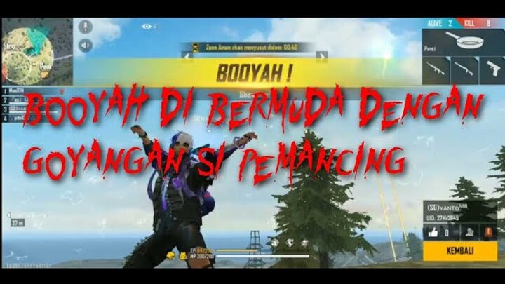 GOYANGAN SI PEMANCING TAKLUKAN MAP BERMUDA - GARENA FREE FIRE