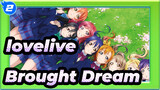 [lovelive!] Their Stage Has Brought Dream_2