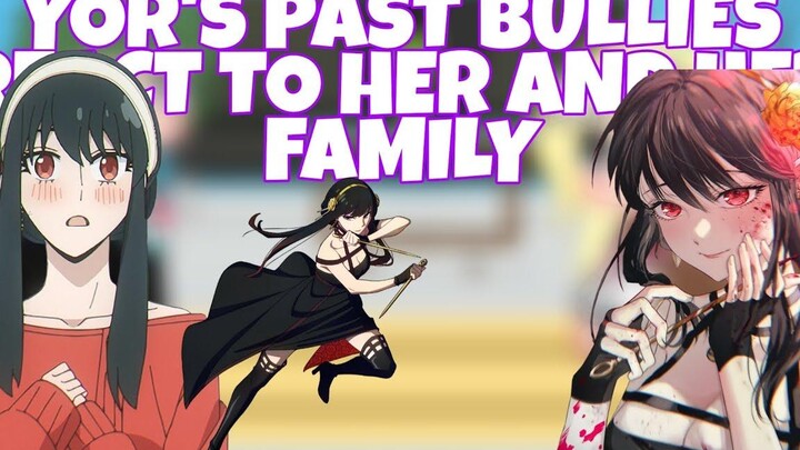 อดีตอันธพาลของ YOR ตอบสนองต่อเธอและครอบครัวของเธอ (LOID X YOR) ¡MANGA SPOILERS!