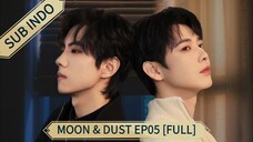 🇨🇳 MOON & DUST EP05 || SUB INDO
