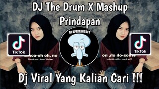 DJ THE DRUM X MASHUP PRINDAPAN VIRAL TIK TOK TERBARU 2024 YANG KALIAN CARI !