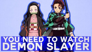 You NEED To Watch Demon Slayer