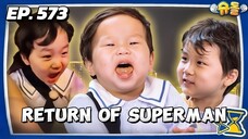 🇰🇷EP. 573 THE RETURN OF SUPERMAN (2025) HD | ENG SUB | VARIETY SHOW