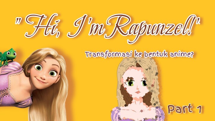 APAKAH INI KESUKAAN KALIAN?| Rapunzel from Tangled| Redraw Rapunzel dengan Anime Style Part 1