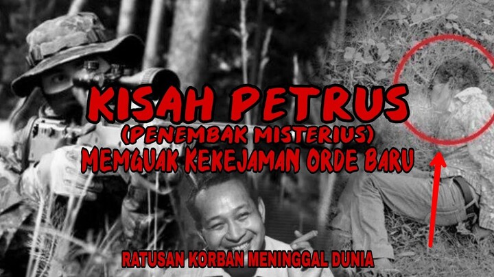 Kisah Petrus, Kekejaman Orde Baru - Ratusan Orang Meninggal