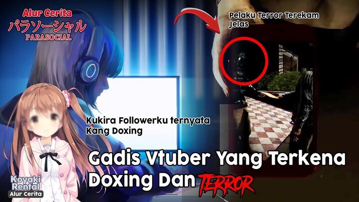 Kisah Seorang Vtuber yang di Terror Oleh Followernya - Alur Cerita Parasocial