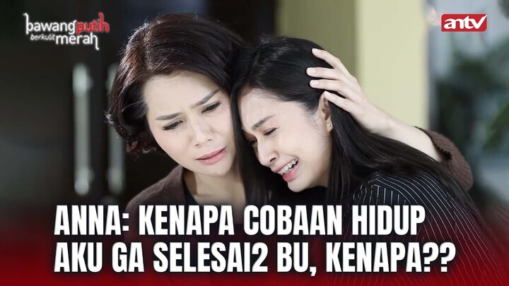 Takut Lama2 Anna Bundir !! | Bawang Putih Berkulit Merah ANTV Eps 167 (5/6)