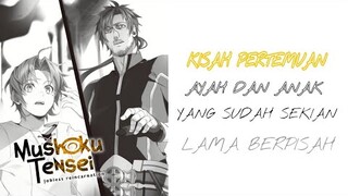 Kisah Pertemuan Rudeus Dengan Ayahnya Yang Sudah Sekian Lama Berpisah - Mushoku Tensei Indonesia