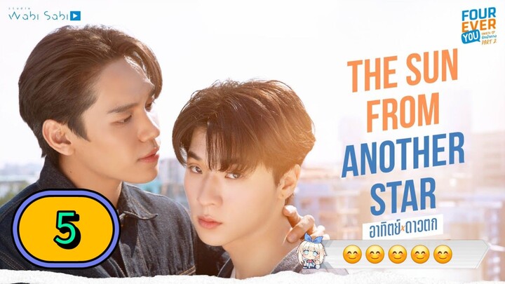 [WEDNESDAY] (FOUREVER YOU PART 2) THE SUN FROM ANOTHER STAR | EPISODE 5