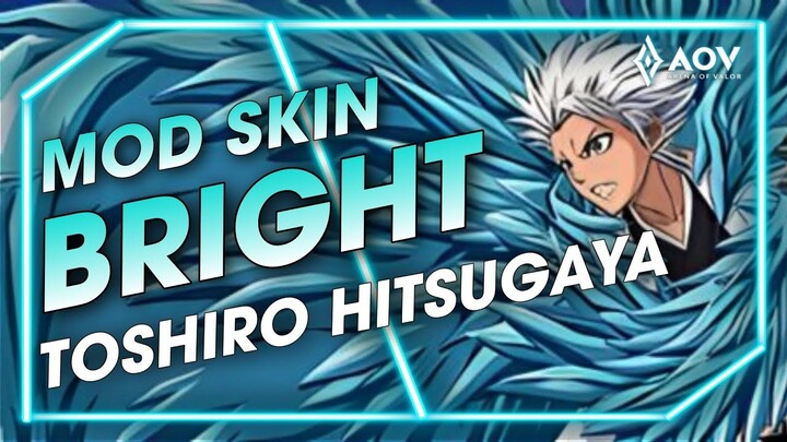 [MÙA 27] - MOD SKIN BRIGHT TOSHIRO HITSUGAYA MỚI NHẤT - LIÊN QUÂN MOBILE