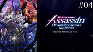 My Status as an Assassin Obviously Exceeds the Hero's ||E04