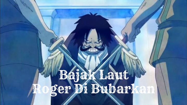 Bajak Laut Roger Di Bubarkan.