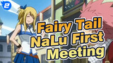Fairy Tail - Natsu and Lucy's First Meeting_2