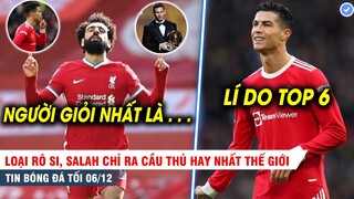 TIN BÓNG ĐÁ TỐI 6/12| Với Salah, Si Rô chưa là nhất; Lạ đời, CR7 bị chính đồng hương gạch tên