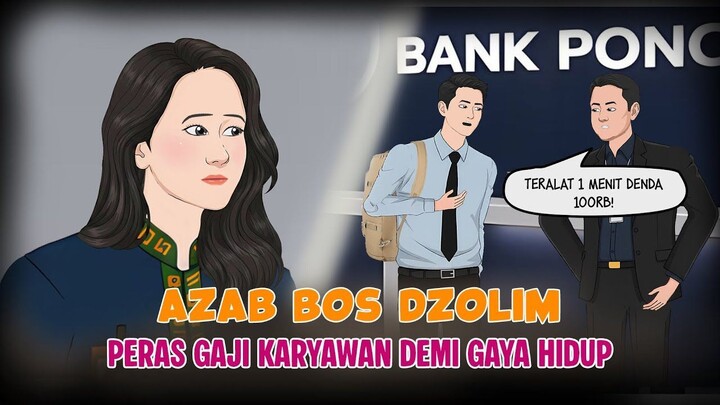 AZAB BOS DZOLIM - Peras Gaji Karyawan Demi Gaya Hidup, Berakhir Tragis  #Animasi