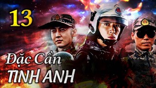 ĐẶC CẦN TINH ANH - Tập 13 | Phim Hành Động Trung Quốc Cực Đỉnh 2023 | ChinaZone Phim Thuyết Minh