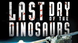 Last Day of the Dinosaurs