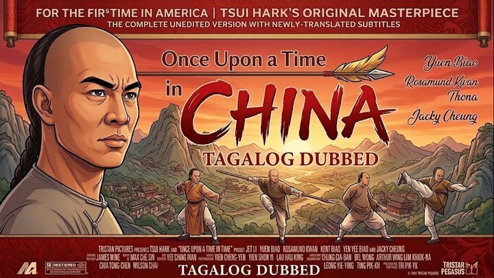 ONCE UPON A TIME IN CHINA ⚜️ TAGALOG DUBBED ⚜️ FULL MOVIE