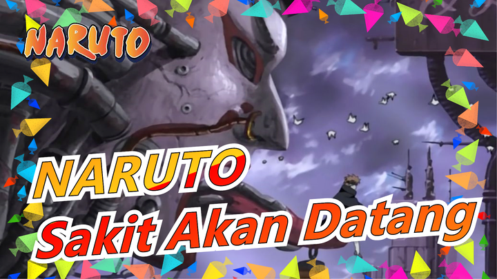 [NARUTO] Sakit Akan Datang~ [Keren/Sedih] Edit Trailer Keren