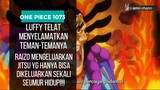 LUFFY TELAT MENYELAMATKAN TEMAN-TEMANNYA??? ONE PIECE 1073