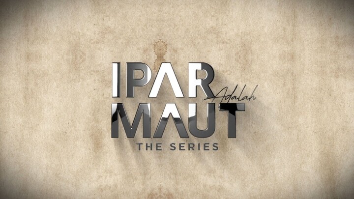 IPAR adlh maut | Seri eps 4