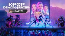kpop Demon Hunter Tập 28