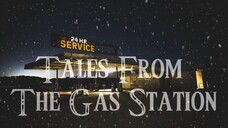 Merry Christmas from the Gas Station [COMPELTE]  CreepyPasta Storytime