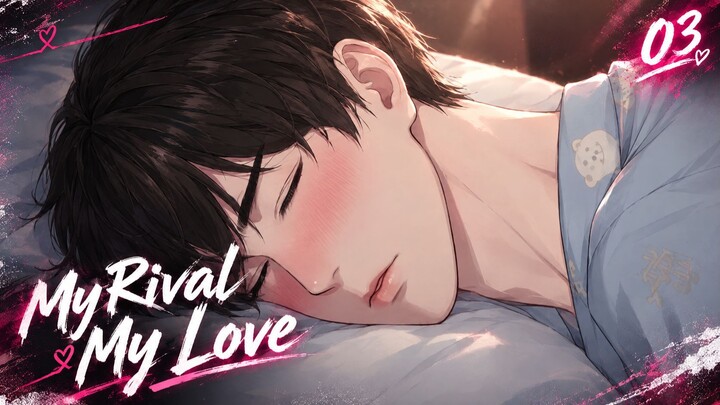 Tình Địch Bốn Chân - My Rival My Love (vietsub) Tập 03