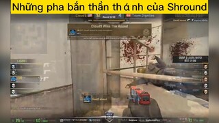 Những pha bắn thần thánh của Shround p4