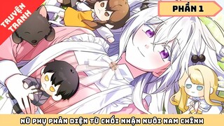 Nữ Phụ Phản Diện Từ Chối Nhận Nuôi Nam Chính | Review Truyện