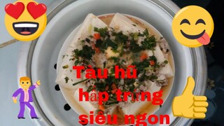 Các Món Ăn Ngon-Tàu Hủ Non Hấp Trứng siêu Ngon- rẽ tiền #5