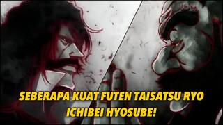 SEBERAPA KUAT FUTEN TAISATSU RYO ICHIBE?!