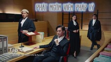 Phát Ngôn Viên Pháp Lý EP 4 [Sub Việt]