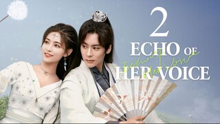 EP2 Echo of Her Voice (2024)