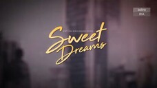 Sweet Dreams episode 05