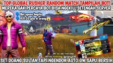 TOP GLOBAL RUSHER NYAMAR JADI BOT! MEREKA GAK PERCAYA GUA BISA BISA KILL SETENGAH SERVER