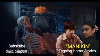 MANIKIN| TRUE HORROR STORIES | TAGALOG HORROR STORIES |